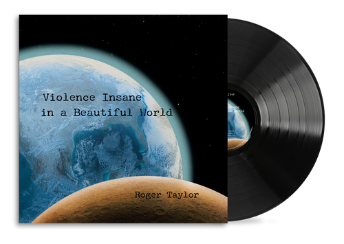 Vinyl record with 'Violence Insane in a Beautiful World' by Roger Taylor on a space-themed cover